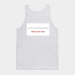 I Am A Normal Person Tank Top